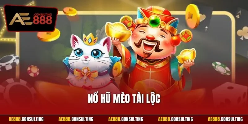 Nổ hũ mèo tài lộc